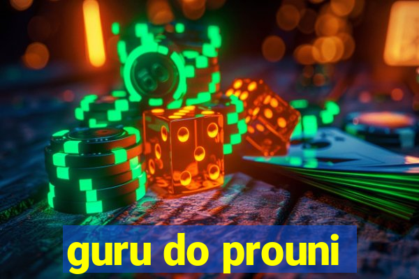 guru do prouni